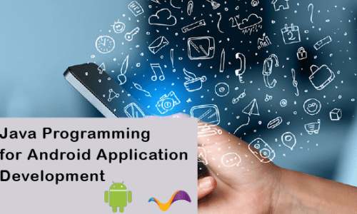 Java Programming for Android Application Development