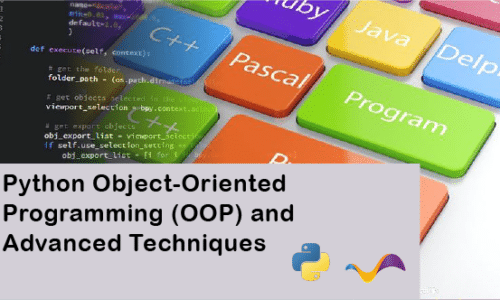 Python Object-Oriented Programming (OOP) and Advanced Techniques