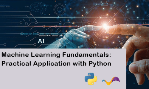 Machine Learning Fundamentals: Practical Application with Python