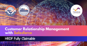 Customer relationship management with salesforce-HRDF claimable course - Timmins Training Consulting